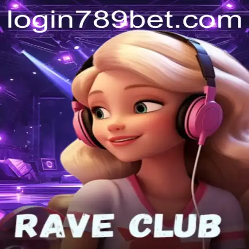 RaveClub: The Ultimate Gaming Experience with 789bet
