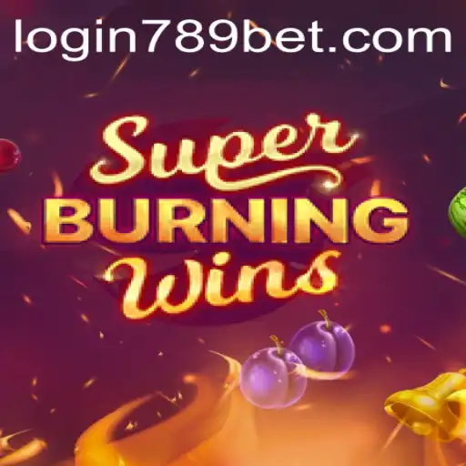 Exploring SuperBurningWins and its Excitement at 789bet